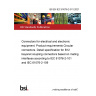 BS EN IEC 61076-2-011:2021 Connectors for electrical and electronic equipment. Product requirements Circular connectors. Detail specification for B12 bayonet coupling connectors based on mating interfaces according to IEC 61076-2-101 and IEC 61076-2-109