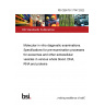 PD CEN/TS 17747:2022 Molecular in vitro diagnostic examinations. Specifications for pre-examination processes for exosomes and other extracellular vesicles in venous whole blood. DNA, RNA and proteins