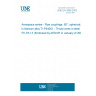 UNE EN 3858:2002 Aerospace series - Pipe couplings, 60°, spherical, in titanium alloy TI-P64001 - Thrust wires in steel FE-PA 13 (Endorsed by AENOR in January of 2003.)