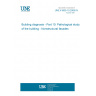 UNE 41805-10:2009 IN Building diagnosis - Part 10: Pathological study of the building - Nonstructural facades