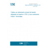 UNE EN 60702-2:2002/A1:2015 Mineral insulated cables and their terminations with a rated voltage not exceeding 750 V - Part 2: Terminations