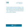 UNE EN 16809-1:2020 Thermal insulation products of buildings - In-situ formed products from loose-fill expanded polystyrene (EPS) beads and bonded expanded polystyrene beads - Part 1: Specification for the bonded and loose-fill products before installation