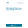 UNE EN 62820-1-1:2016/A11:2021 Building intercom systems - Part 1-1: System requirements - General (Endorsed by Asociación Española de Normalización in February of 2022.)