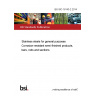 BS ISO 16143-2:2014 Stainless steels for general purposes Corrosion-resistant semi-finished products, bars, rods and sections