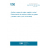 UNE EN ISO 19219:2004 Animal and vegetable fats and oils - Determination of visible foots in crude fats and oils (ISO 19219:2002)