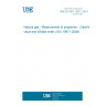 UNE EN ISO 15971:2014 Natural gas - Measurement of properties - Calorific value and Wobbe index (ISO 15971:2008)