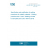 UNE EN ISO 15614-8:2016 Specification and qualification of welding procedures for metallic materials - Welding procedure test - Part 8: Welding of tubes to tube-plate joints (ISO 15614-8:2016)