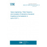 UNE EN 16603-50-05:2014/AC:2017 Space engineering - Radio frequency and modulation (Endorsed by Asociación Española de Normalización in April of 2017.)