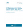 UNE EN 15316-4-2:2019 Energy performance of buildings - Method for calculation of system energy requirements and system efficiencies - Part 4-2: Space heating generation systems, heat pump systems, Module M3-8-2, M8-8-2