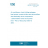 UNE EN 12102-2:2020 Air conditioners, liquid chilling packages, heat pumps, process chillers and dehumidifiers with electrically driven compressors - Determination of the sound power level - Part 2: Heat pump water heaters