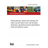 BS ISO 3245:2023 Rolling bearings. Needle roller bearings with drawn cup and without inner ring. Boundary dimensions, geometrical product specifications (GPS) and tolerance values