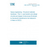 UNE CEN/TR 17603-32-03:2022 Space engineering - Structural materials handbook - Part 3: Load transfer and design of joints and design of structures (Endorsed by Asociación Española de Normalización in March of 2022.)