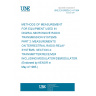 UNE EN 60835-2-4:1994 Methods of measurement for equipment used in digital microwave radio transmission systems - Part 2: Measurements on terrestrial radio-relay systems - Section 4: Transmitter/receiver including modulator/demodulator