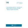 UNE EN 15166:2009 Food processing machinery - Automatic back splitting machines of butchery carcasses - Safety and hygiene requirements