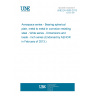 UNE EN 4265:2013 Aerospace series - Bearing spherical plain, metal to metal in corrosion resisting steel - Wide series - Dimensions and loads - Inch series (Endorsed by AENOR in February of 2013.)