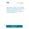 UNE EN 61169-47:2015 Radio-frequency connectors - Part 47: Sectional specification for radio-frequency coaxial connectors with clamp coupling, typically for use in 75 O cable networks (type F-Quick) (Endorsed by AENOR in August of 2015.)