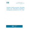 UNE EN ISO 11737-1:2018 Sterilization of health care products - Microbiological methods - Part 1: Determination of a population of microorganisms on products (ISO 11737-1:2018)