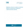 UNE EN 13258:2003 Materials and articles in contact with foodstuffs - Test methods for crazing resistance of ceramic articles.