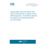 UNE EN ISO 22610:2007 Surgical drapes, gowns and clean air suits, used as medical devices, for patients, clinical staff and equipment - Test method to determine the resistance to wet bacterial penetration (ISO 22610:2006)