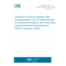 UNE EN 60512-16-9:2008 Connectors for electronic equipment- Tests and measurements- Part 16-9: Mechanical tests on contacts and terminations- Test 16i:Grounding contact spring holding force (Endorsed by AENOR in November of 2008.)