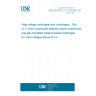 UNE EN 62271-211:2014/AC:2015 High-voltage switchgear and controlgear - Part 211: Direct connection between power transformers and gas-insulated metal-enclosed switchgear for rated voltages above 52 kV