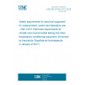 UNE EN 61010-2-012:2016 Safety requirements for electrical equipment for measurement, control and laboratory use - Part 2-012: Particular requirements for climatic and environmental testing and other temperature conditioning equipment (Endorsed by Asociación Española de Normalización in January of 2017.)