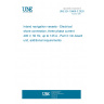 UNE EN 15869-3:2020 Inland navigation vessels - Electrical shore connection, three phase current 400 V, 50 Hz, up to 125 A - Part 3: On-board unit, additional requirements