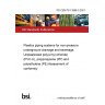 PD CEN/TS 13598-3:2021 Plastics piping systems for non-pressure underground drainage and sewerage. Unplasticized poly(vinyl chloride) (PVC-U), polypropylene (PP) and polyethylene (PE) Assessment of conformity