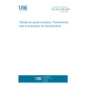 UNE ISO 5168:2006 Measurement of fluid flow --  Procedures for the evaluation of uncertainties.