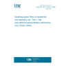 UNE EN ISO 23328-1:2008 Breathing system filters for anaesthetic and respiratory use - Part 1: Salt test method to assess filtration performance (ISO 23328-1:2003)