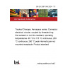 BS EN 2997-006:2024 - TC Tracked Changes. Aerospace series. Connectors, electrical, circular, coupled by threaded ring, fire resistant or non fire-resistant, operating temperatures -65 °C to 175 °C continuous, 200 °C continuous, 260 °C peak Hermetic jam-nut mounted receptacle. Product standard