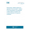 UNE EN 12682:1999 Biotechnology - Modified organisms for application in the environment - Guidance for the characterization of the genetically modified organism by analysis of the functional expression of the genomic modification