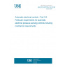 UNE EN 60730-2-6:2016 Automatic electrical controls - Part 2-6: Particular requirements for automatic electrical pressure sensing controls including mechanical requirements