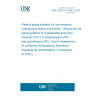 UNE CEN/TS 13476-4:2025 Plastics piping systems for non-pressure underground drains and sewers - Structured-wall piping systems of unplasticized poly(vinyl chloride) (PVC-U), polypropylene (PP) and polyethylene (PE) - Part 4: Assessment of conformity (Endorsed by Asociación Española de Normalización in December of 2025.) UNE CEN/TS 13476-4:2025 Plastics piping systems for non-pressure underground drains and sewers - Structured-wall piping systems of unplasticized poly(vinyl chloride) (PVC-U), polypropylene (PP) and polyethylene (PE) - Part 4: Assessment of conformity (Endorsed by Asociación Española de Normalización in December of 2025.)