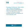 UNE EN ISO 16140-3:2021/A1:2026 - Microbiology of the food chain - Method validation - Part 3: Protocol for the verification of reference methods and validated alternative methods in a single laboratory - Amendment 1: Protocol for verification of validated identification methods of microorganisms (ISO 16140-3:2021/Amd 1:2025) UNE EN ISO 16140-3:2021/A1:2026 - Microbiology of the food chain - Method validation - Part 3: Protocol for the verification of reference methods and validated alternative methods in a single laboratory - Amendment 1: Protocol for verification of validated identification methods of microorganisms (ISO 16140-3:2021/Amd 1:2025)