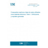 UNE EN 60455-1:1999 RESIN BASED REACTIVE COMPOUNDS USED FOR ELECTRICAL INSULATION - PART 1: DEFINITIONS AND GENERAL REQUIREMENTS