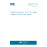 UNE EN 1317-1:2011 Road restraint systems - Part 1: Terminology and general criteria for test methods