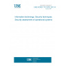 UNE ISO/IEC TR 19791:2013 IN Information technology. Security techniques. Security assessment of operational systems