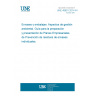 UNE 49601:2014 IN Packaging, Environmental managements aspects. Guide for the preparation and presentation of single Business Plans of Packaging Waste Prevention.
