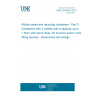 UNE EN 840-3:2021 Mobile waste and recycling containers - Part 3: Containers with 4 wheels with a capacity up to 1 300 l with dome lid(s), for trunnion and/or comb lifting devices - Dimensions and design