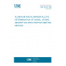 UNE 38163:1991 ALUMINIUM AND ALUMINIUM ALLOYS. DETERMINATION OF NICKEL. ATOMIC ABSORPTION SPECTROPHOTOMETRIC METHOD.