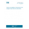 UNE 109501:2000 IN Aerial or pit installation of steel tanks for the storage of liquid fuels and carburetants.