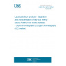 UNE EN 14331:2004 Liquid petroleum products - Separation and characterisation of fatty acid methyl esters (FAME) from middle distillates - Liquid chromatography (LC)/gas chromatography (GC) method
