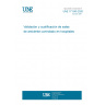 UNE 171340:2020 Validation and qualification of controlled environments in hospitals