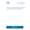 UNE EN ISO 16495:2023 Packaging - Transport packaging for dangerous goods - Test methods (ISO 16495:2022)