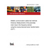 BS EN 62153-1-1:2004 Metallic communication cables test methods Electrical. Measurement of the pulse/step return loss in the frequency domain using the inverse discrete fourier transformation (IDFT)