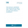 UNE 26116-2:1993 ROAD VEHICLES. UNSCREENED HIGH-TENSION IGNITION CABLES. PART 2: CABLES CLASSES, TYPES, APLICABLE TESTS SPECIAL REQUIREMENTS.