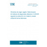 UNE EN 15637:2009 Foods of plant origin - Determination of pesticide residues using LC-MS/MS following methanol extraction and clean-up using diatomaceous earth