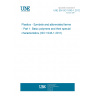 UNE EN ISO 1043-1:2012 Plastics - Symbols and abbreviated terms - Part 1: Basic polymers and their special characteristics (ISO 1043-1:2011)