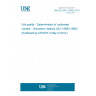 UNE EN ISO 10693:2014 Soil quality - Determination of carbonate content - Volumetric method (ISO 10693:1995) (Endorsed by AENOR in May of 2014.)